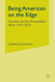 Being American on the Edge: Penurbia and the Metropolitan Mind, 1945-2010 by J. Goddard