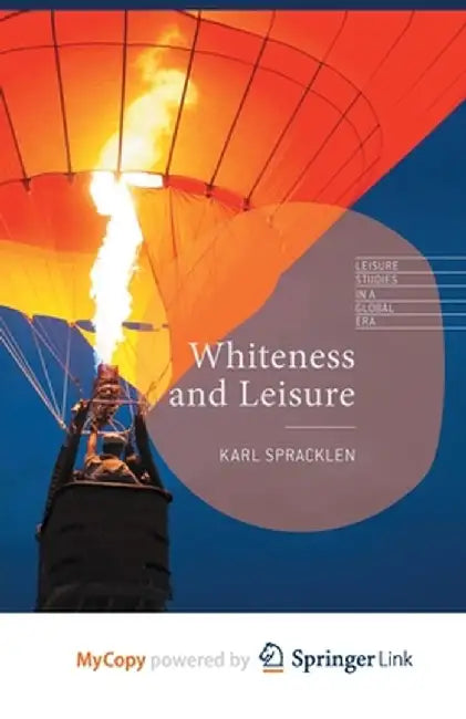 Whiteness and Leisure by K. Spracklen