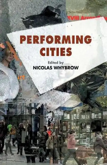 Performing Cities by N. Whybrow