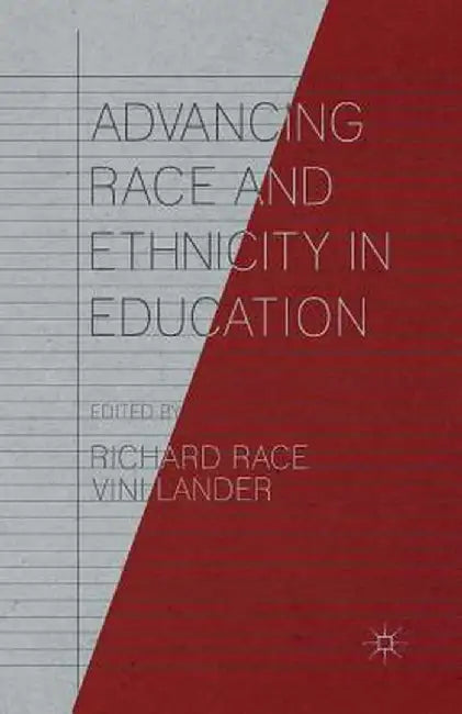 Advancing Race and Ethnicity in Education by Richard Race