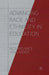Advancing Race and Ethnicity in Education by Richard Race