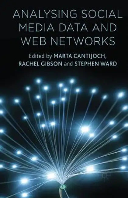 Analyzing Social Media Data and Web Networks by M. Cantijoch