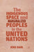 The Indigenous Space and Marginalized Peoples in the United Nations by J. Dahl