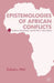 Epistemologies of African Conflicts: Violence, Evolutionism, and the War in Sierra Leone by Z. Wai