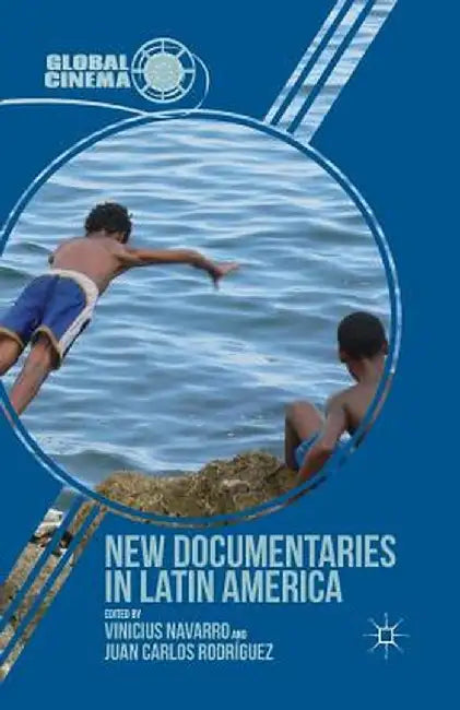 New Documentaries in Latin America by Vinicius Navarro