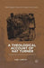 A Theological Account of Nat Turner: Christianity, Violence, and Theology by K. Lampley