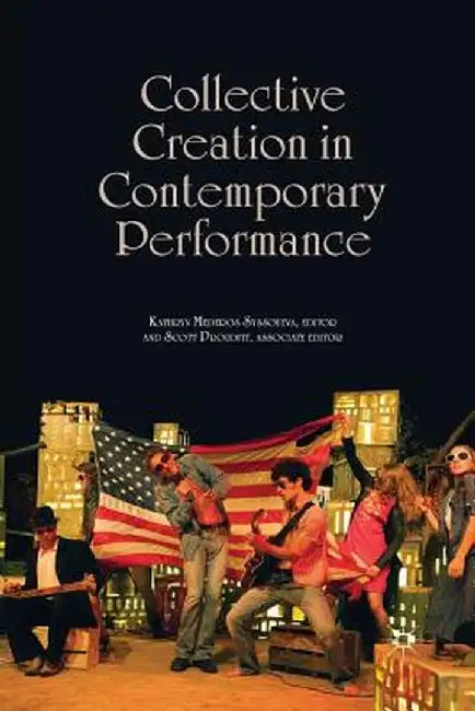 Collective Creation in Contemporary Performance by Kathryn Mederos Syssoyeva