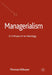 Managerialism: A Critique of an Ideology by T. Klikauer