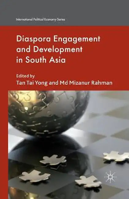 Diaspora Engagement and Development in South Asia by T. Yong