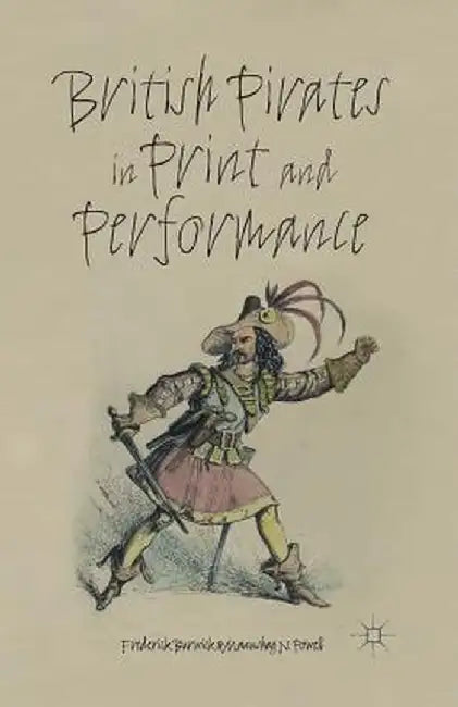 British Pirates in Print and Performance by M. Powell
