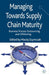 Managing Towards Supply Chain Maturity: Business Process Outsourcing and Offshoring by M. Szymczak