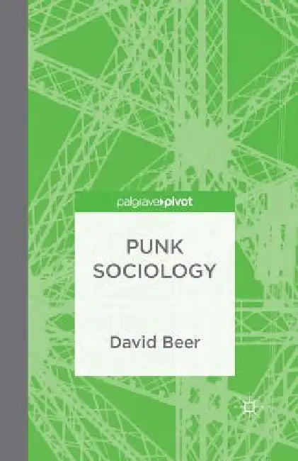 Punk Sociology by D. Beer