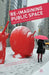 Re-Imagining Public Space: The Frankfurt School in the 21st Century by D. Boros