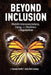 Beyond Inclusion: Worklife Interconnectedness, Energy, and Resilience in Organizations by J. Goosby Smith