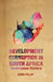 Development Corruption in South Africa: Governance Matters by Soma Pillay