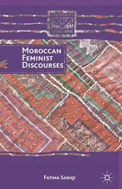 Moroccan Feminist Discourses by F. Sadiqi