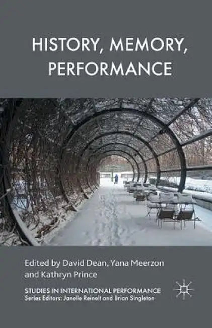 History, Memory, Performance by D. Dean