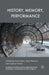 History, Memory, Performance by D. Dean