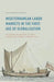 Mediterranean Labor Markets in the First Age of Globalization: An Economic History of Real Wages and Market Integration by Paul Caruana Galizia