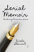 Serial Memoir: Archiving American Lives by N. Stamant