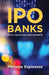 IPO Banks: Pitch, Selection and Mandate by Philippe Espinasse