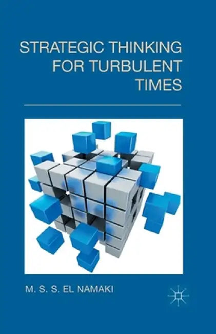 Strategic Thinking for Turbulent Times by Kenneth A. Loparo