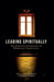 Leading Spiritually: Ten Effective Approaches to Workplace Spirituality by J. Marques