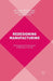 Redesigning Manufacturing: Reimagining the Business of Making in the UK by M. Beverland
