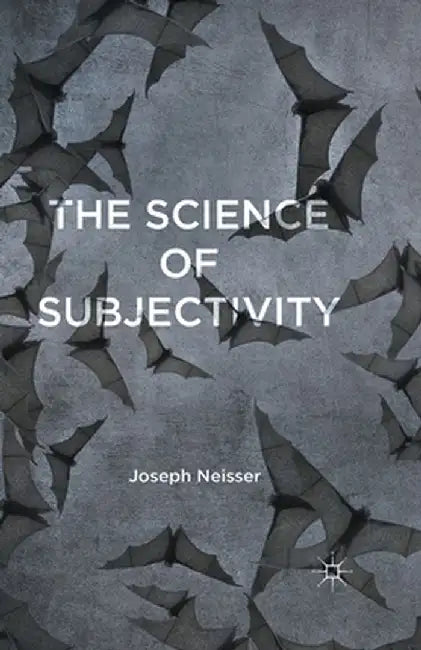 The Science of Subjectivity by J. Neisser