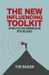 The New Influencing Toolkit: Capabilities for Communicating with Influence by T. Baker