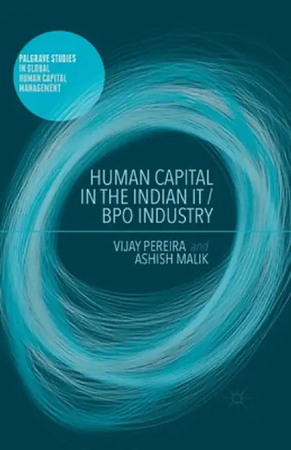 Human Capital in the Indian It / Bpo Industry by V. Pereira