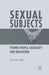 Sexual Subjects: Young People, Sexuality and Education by L. Allen