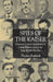 Spies of the Kaiser: German Covert Operations in Great Britain During the First World War Era by T. Boghardt