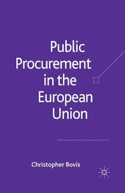 Public Procurement in the European Union by C. Bovis