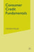Consumer Credit Fundamentals by S. Finlay