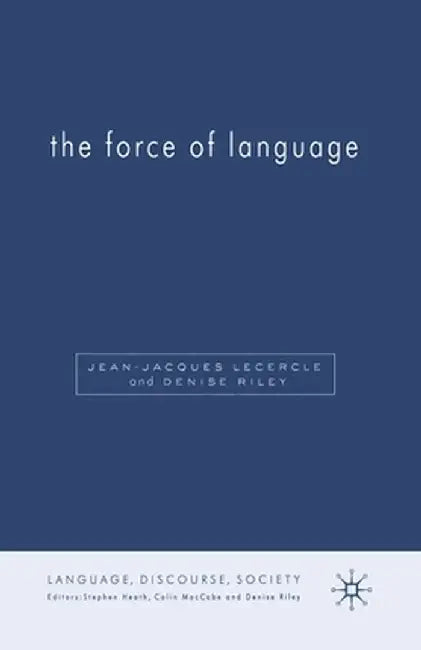 The Force of Language by D. Riley