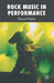 Rock Music in Performance by D. Pattie