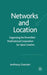 Networks and Location: Organizing the Diversified Multinational Corporation for Value Creation by A. Goerzen