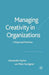Managing Creativity in Organizations: Critique and Practices by A. Styhre