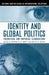 Identity and Global Politics: Empirical and Theoretical Elaborations by P. Goff