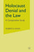 Holocaust Denial and the Law: A Comparative Study by R. Kahn