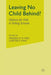 Leaving No Child Behind?: Options for Kids in Failing Schools by F. Hess