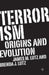 Terrorism: Origins and Evolution by J. Lutz