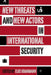 New Threats and New Actors in International Security by E. Krahmann