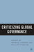 Criticizing Global Governance by M. Lederer
