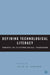 Defining Technological Literacy: Towards an Epistemological Framework by J. Dakers