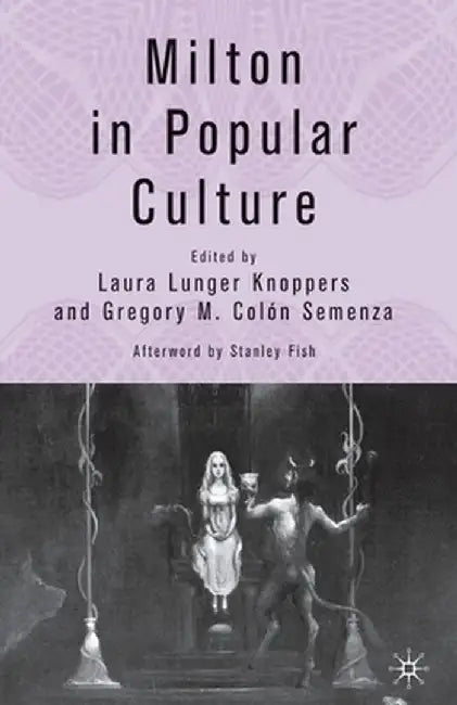 Milton in Popular Culture by L. Knoppers