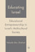 Educating Israel: Educational Entrepreneurship in Israel's Multicultural Society by Y. Shalom