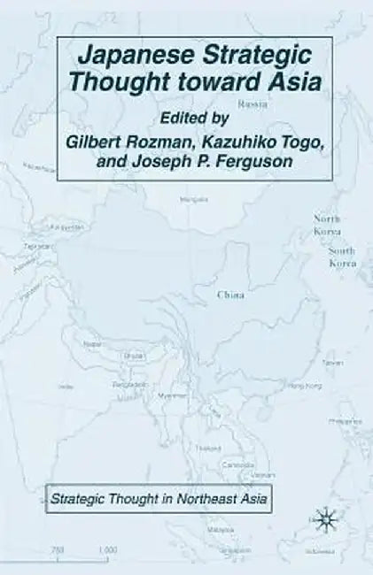 Japanese Strategic Thought Toward Asia by G. Rozman