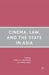 Cinema, Law, and the State in Asia by C. Creekmur
